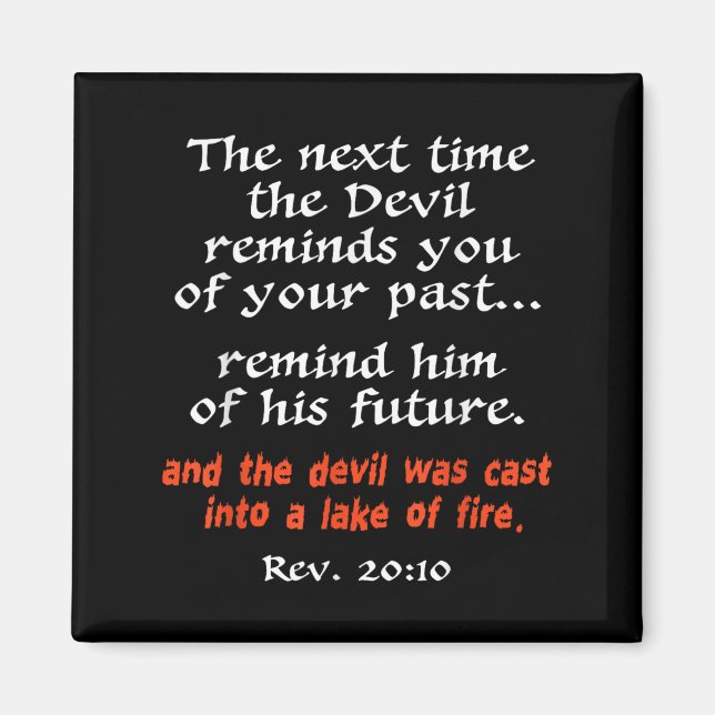 The Next Time The Devil Reminds You Of Your Past  Magnet (Framsidan)