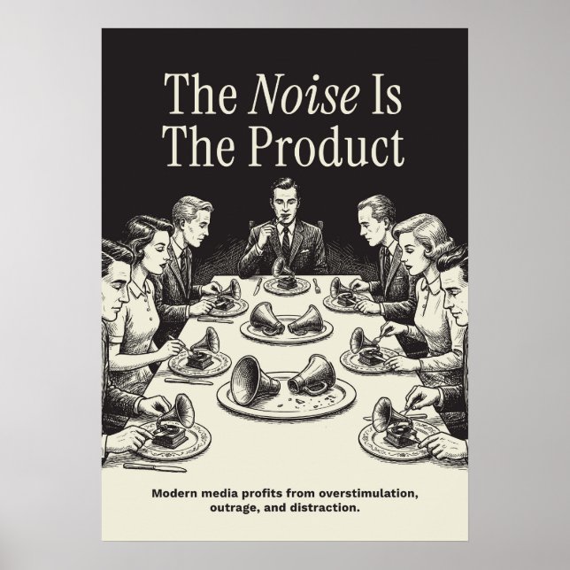 The Noise Is The Product Poster (Framsidan)