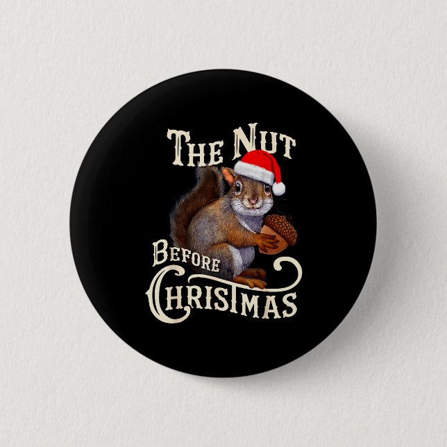 The Nut Before Christmas Squirrel Funny  Knapp (Framsida)