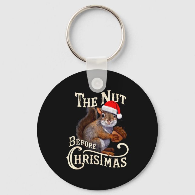 The Nut Before Christmas Squirrel Funny  Nyckelring (Framsida)