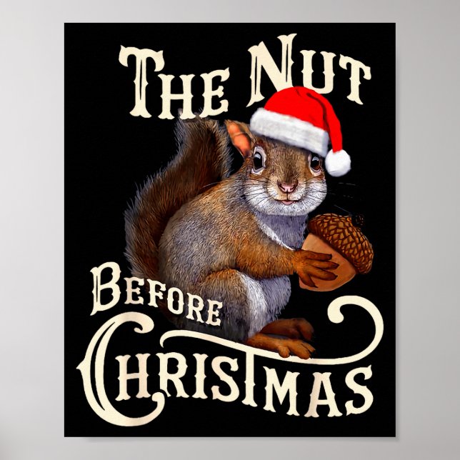 The Nut Before Christmas Squirrel Funny  Poster (Framsidan)