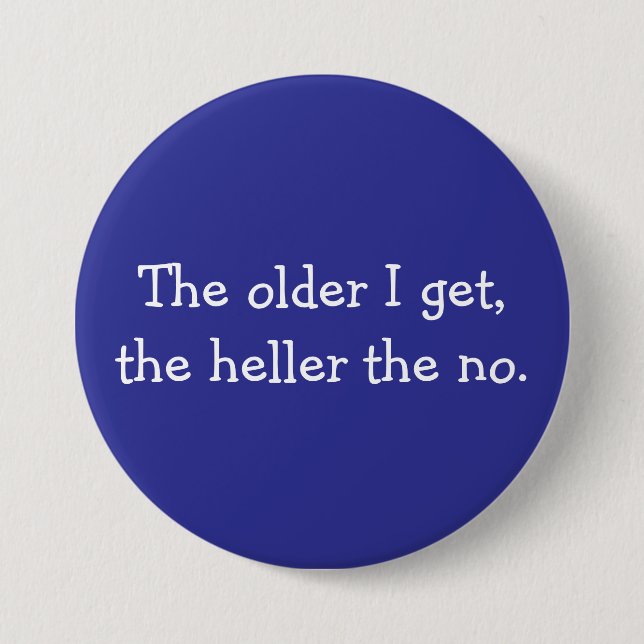 The Older I Get-knappen Knapp (Framsida)