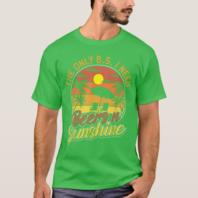 The Only BS I Need Is Beers and Sunshine Retro Bea T Shirt (Framsida)