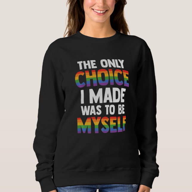 The Only Choice I Made Was To Be Myself Bisexual G T Shirt (Framsida)