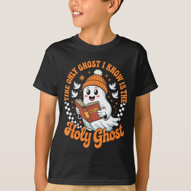 The Only Ghost I Know Is The Holy Christian Hallow T Shirt (Framsida)