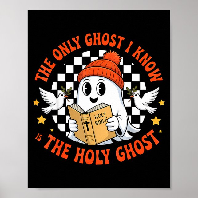 The Only Ghost I Know Is The Holy Ghost Christian  Poster (Framsidan)