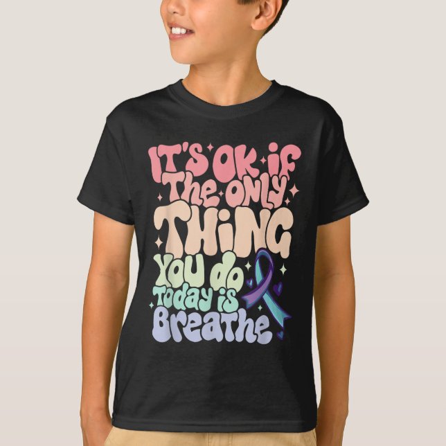 The Only Thing You Do Today Is Breathe Suicide Pre T Shirt (Framsida)