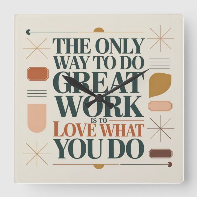 The Only Way To Do Great Work Fyrkantig Klocka (Framsida)