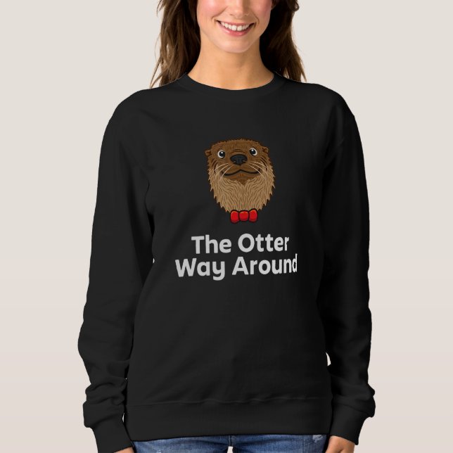 The Otter Way Around Motivational Quote Otter  1 T Shirt (Framsida)