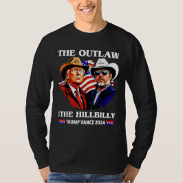 The Outlaw and The Hillbilly Trump Vance 2024 47 T Shirt