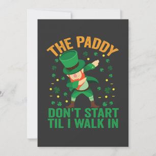 The Paddy Don't Start Till I Walk in St Patrick Inbjudningar