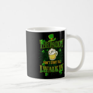 The Paddy Don't Start Till I Walk In St Patrick's Kaffemugg