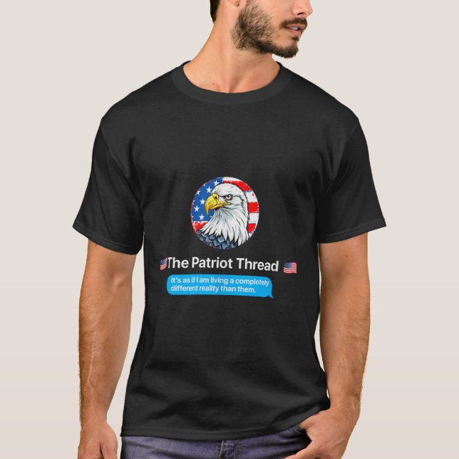 The Patriot Thread Living A Completely Different R T Shirt (Framsida)