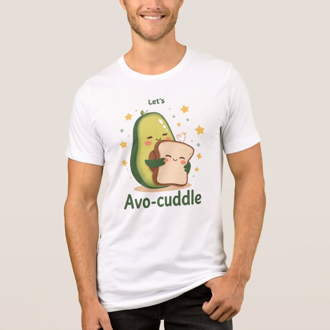 The Perfect Cuddle with Avocado and Toast T Shirt (Framsida)