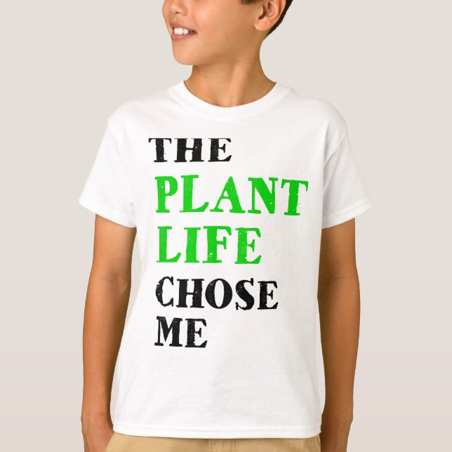 the plant life chose me t shirt (Framsida)
