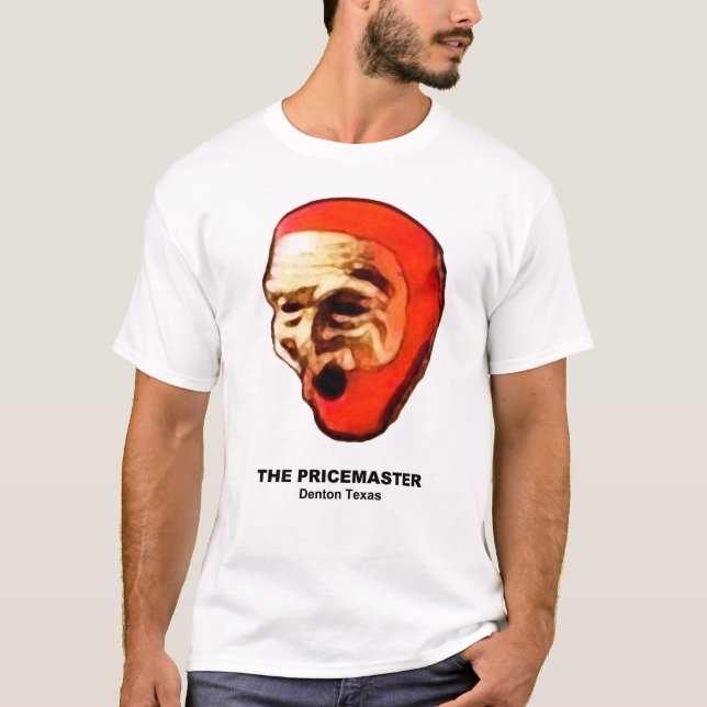 The PriceMaster of Denton Texas T Shirt (Framsida)