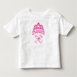 The princess of the house t shirt