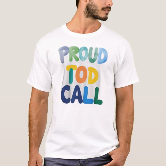 The “Proud to Call” T Shirt (Framsida)