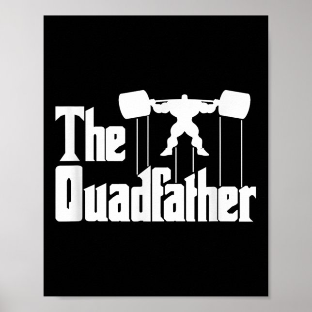 The Quadfather Gym Motivational Humor Tee Shirt  Poster (Framsidan)