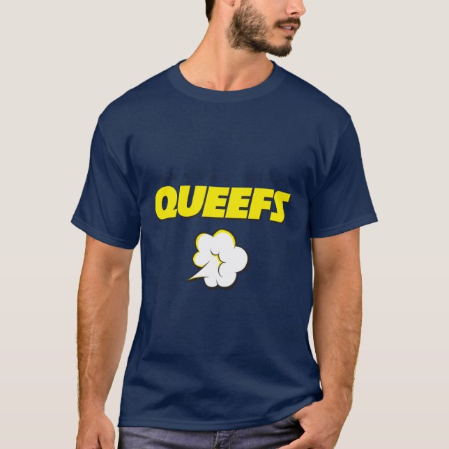 The Queefs T Shirt (Framsida)