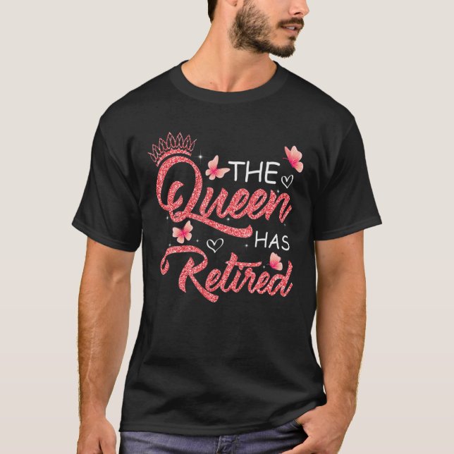 The Queen Has Retired Funny Retired Women Retireme T Shirt (Framsida)