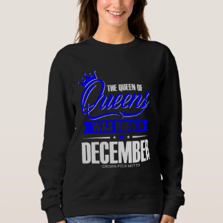 The Queen of Queens was Born in December T Shirt