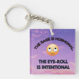 The Rage Is Hormonal. The Eye-Roll Is Intentional