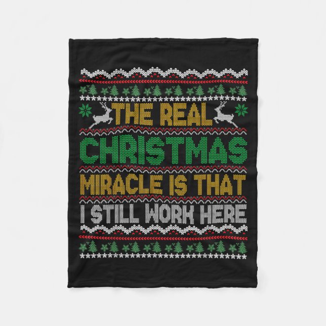 The Real Christmas Miracle Is That I Still Work He Fleecefilt (Framsidan)