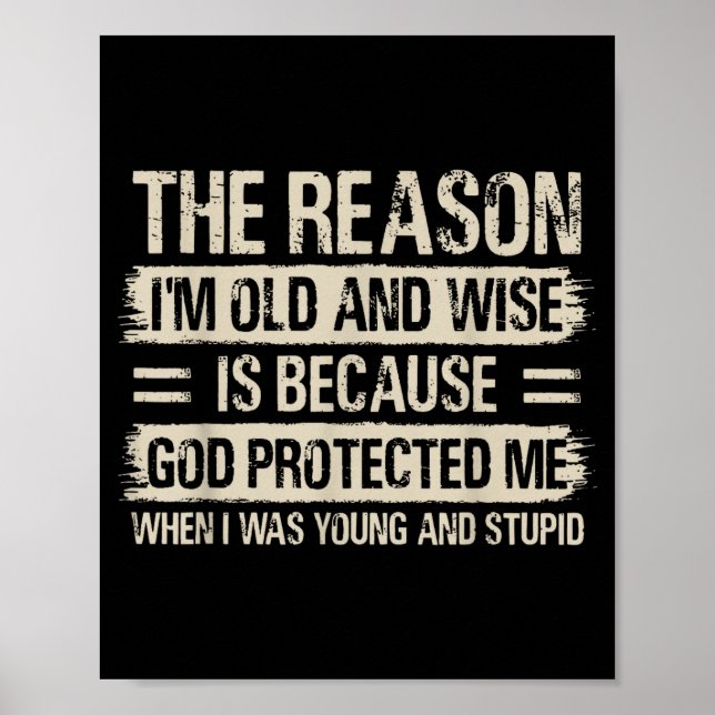 The Reason I'm Old And Wise Insrational Christian  Poster (Framsidan)