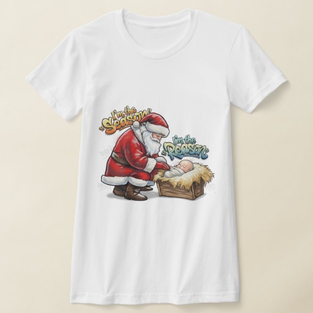 The Reason & The Season: Premium Graffiti Art Stre T Shirt (Laydown)