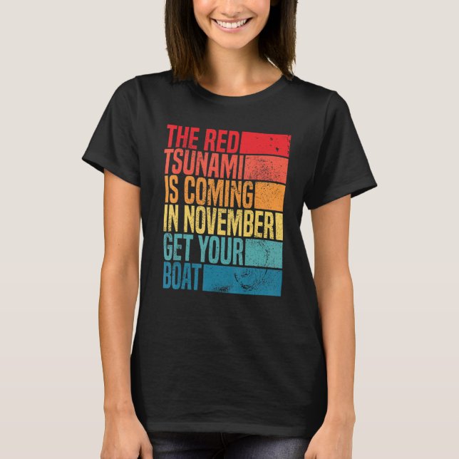 the red tsunami is coming in November get your boa T Shirt (Framsida)