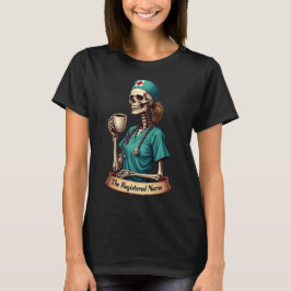 The Registered Nurse Skeleton – Coffee & Care T Shirt
