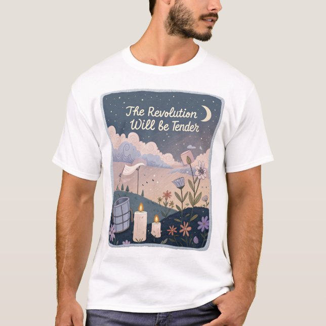 The Revolution Will Be Tender. T Shirt (Framsida)