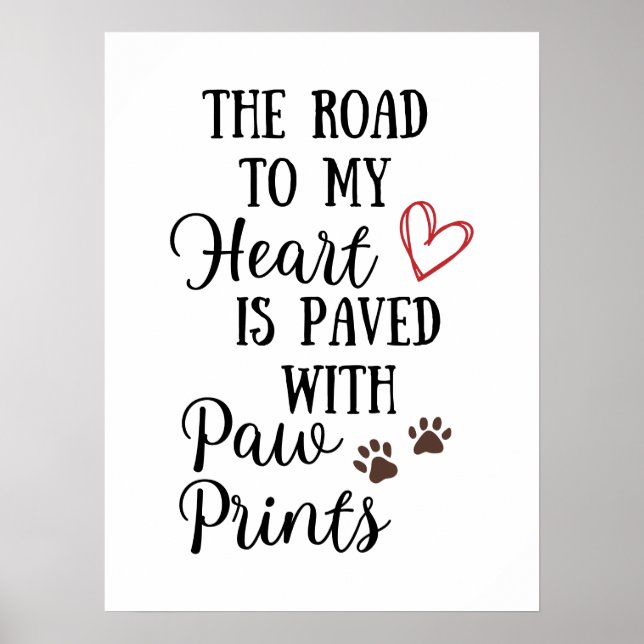 The Road to my Heart is Paved With Paw Prints Poster (Framsidan)
