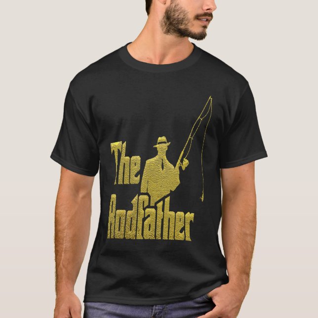 The Rod Father  Quote For Fisherman T Shirt (Framsida)