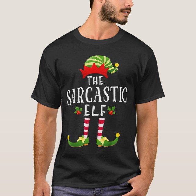 The Sarcastic Elf Christmas Matching Pajama  T Shirt (Framsida)