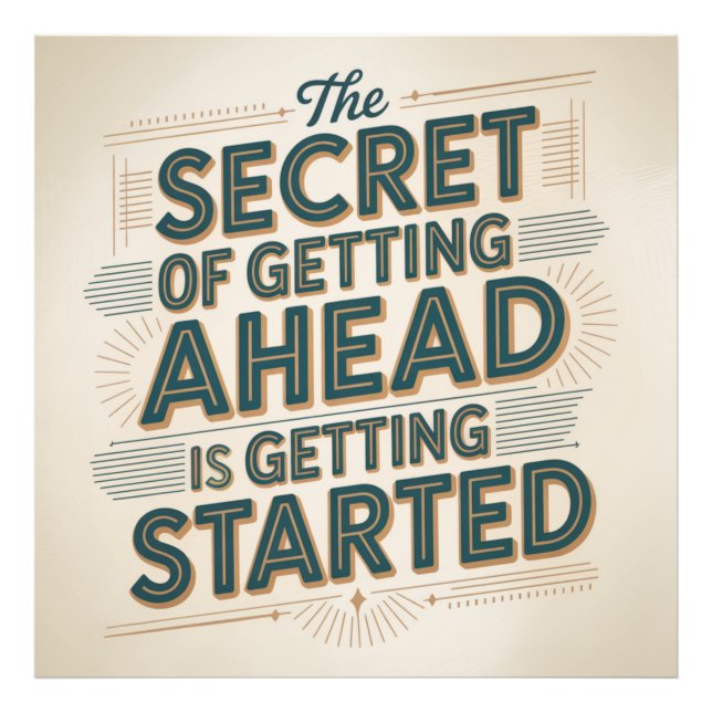 The Secret Of Getting Ahead Is Getting Started Fototryck (Framsidan)