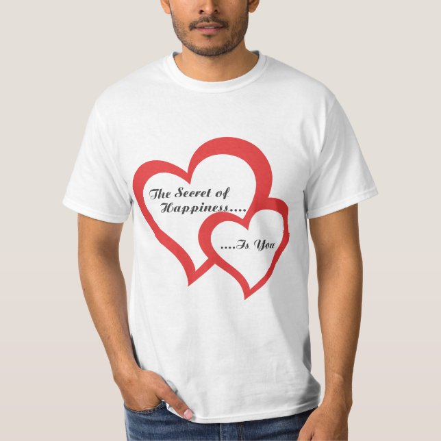 The Secret of Happiness Is You Motivational T-Shir T Shirt (Framsida)