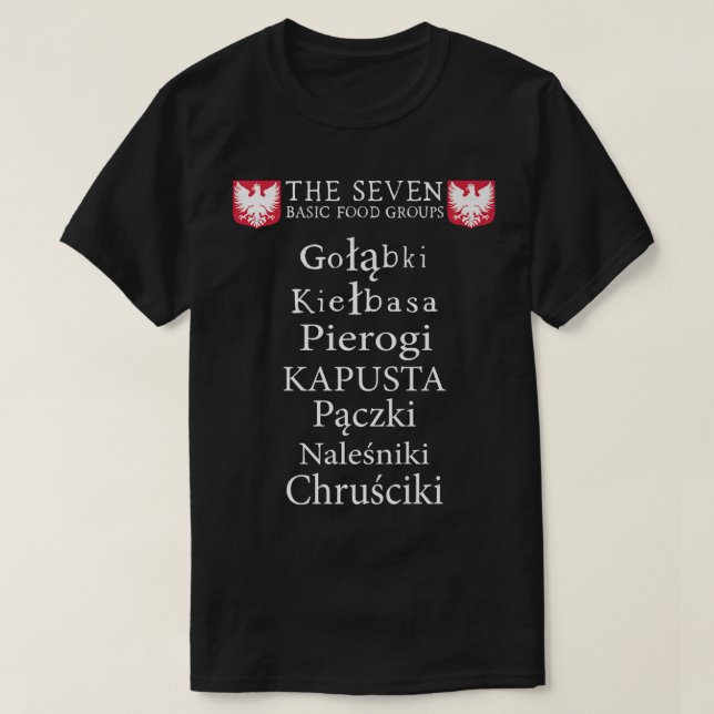 The Seven Basic Food Groups Funny Polish Gifts Fro T Shirt (Design framsida)