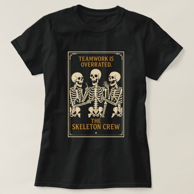 The Skeleton Crew T-Shirt | Rolig gotisk arbetspla (Design framsida)