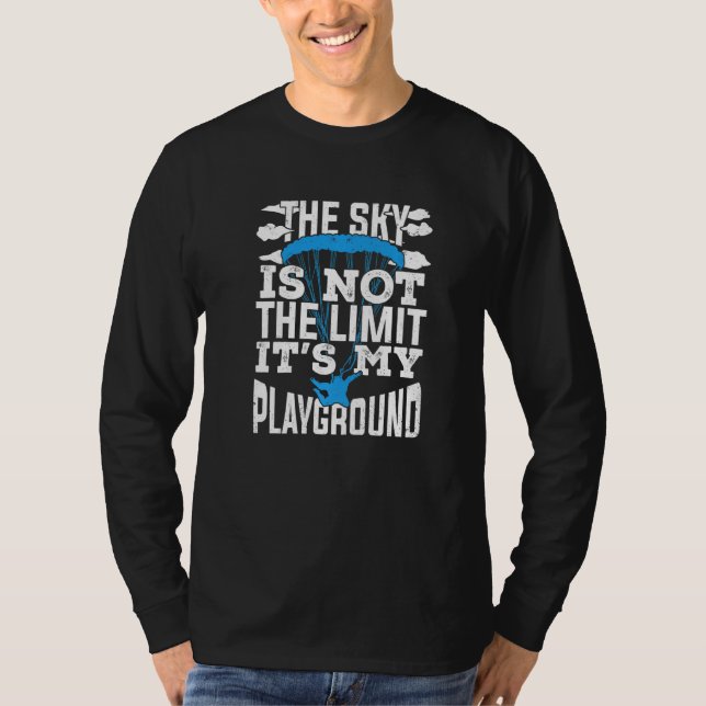The Sky Is Not The Limit It's My Playground Premiu T Shirt (Framsida)