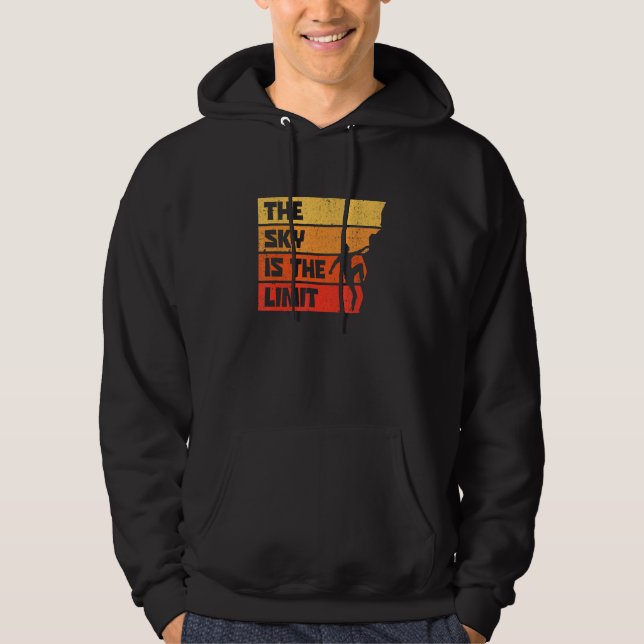 The Sky Is The Limit Rock Climbing Bouldering Clim Hoodie (Framsida)