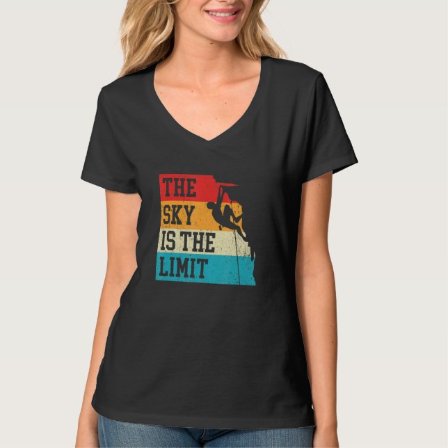 The Sky Is The Limit Rock Climbing Bouldering Clim T Shirt (Framsida)