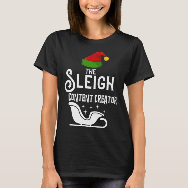 The Sleigh Content Creator Christmas Holidays  Wor T Shirt (Framsida)