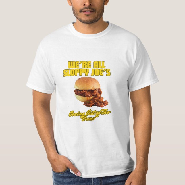 "The Sloppy Joe" (PositiviTee) T Shirt (Framsida)