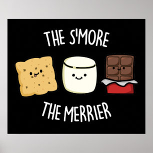 The Smore The Merrier Funny Smore Pun Dark BG Poster