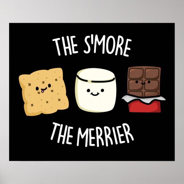 The Smore The Merrier Funny Smore Pun Dark BG Poster (Framsidan)