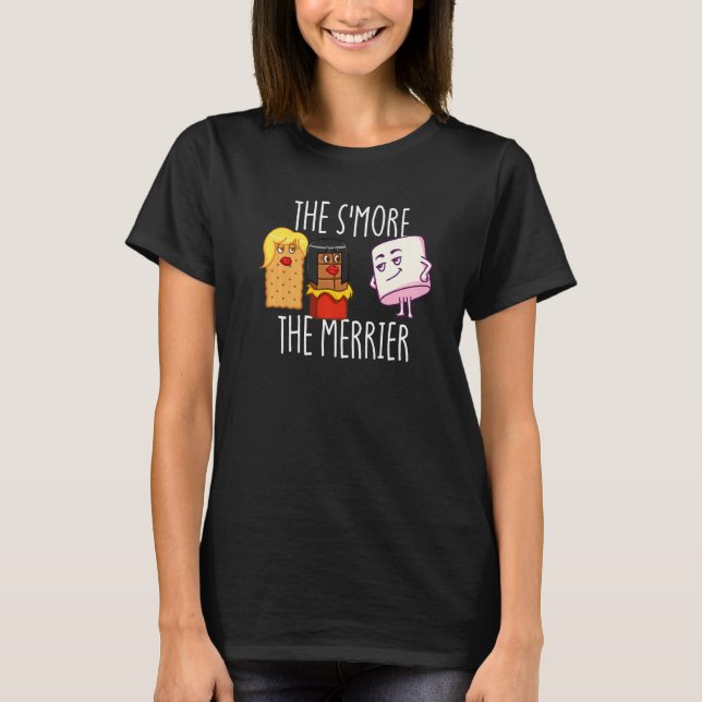 The S'More The Merrier S'mores Marshmallow Smores  T Shirt (Framsida)