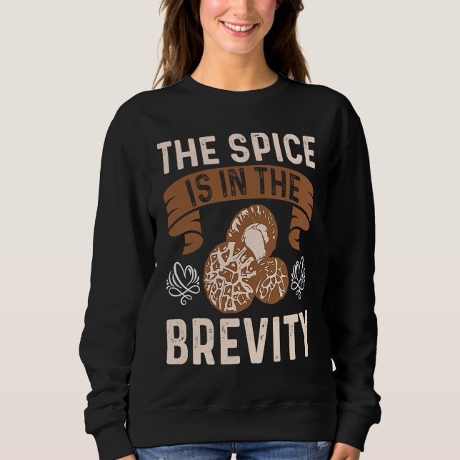 The Spice Is In The Brevity I Mushroom T Shirt (Framsida)