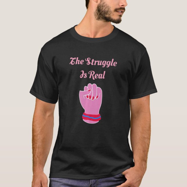 The struggle is real Cosmologist  1 T Shirt (Framsida)